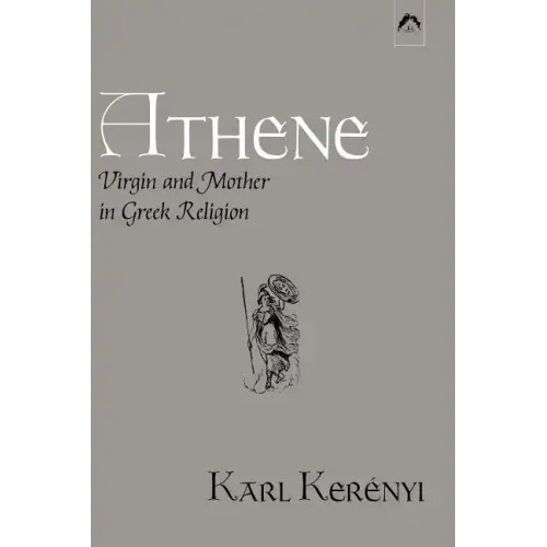 Athene: Virgin and Mother in Greek Religion