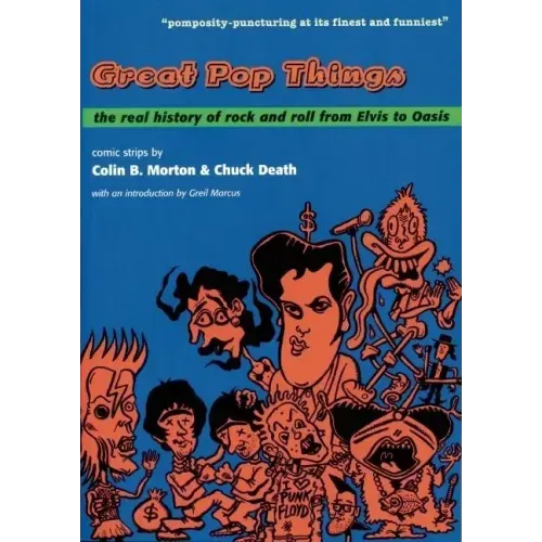 Great Pop Things: The Real History of Rock 'n' Roll from Elvis to Oasis