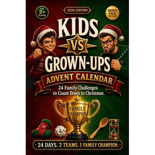 Kids vs Grown-Ups Advent Calendar: 24 Family Challenges to Count Down to Christmas