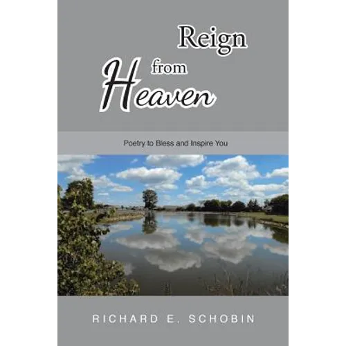 Reign from Heaven: Poetry to Bless and Inspire You