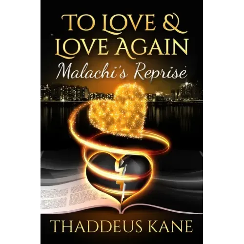 To Love & Love Again: Malachi's Reprise
