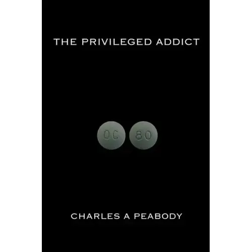 The Privileged Addict