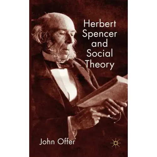 Herbert Spencer and Social Theory