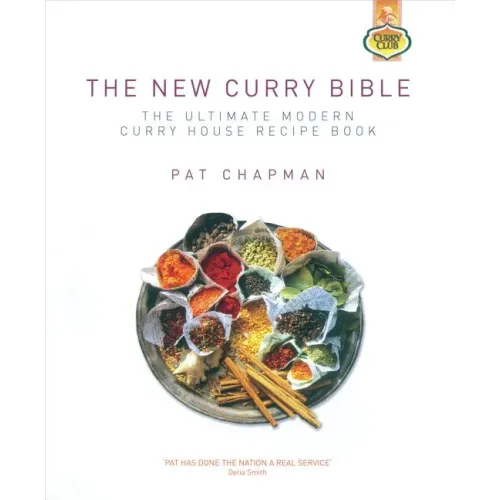 The New Curry Bible: The Ultimate Modern Curry House Recipe Book