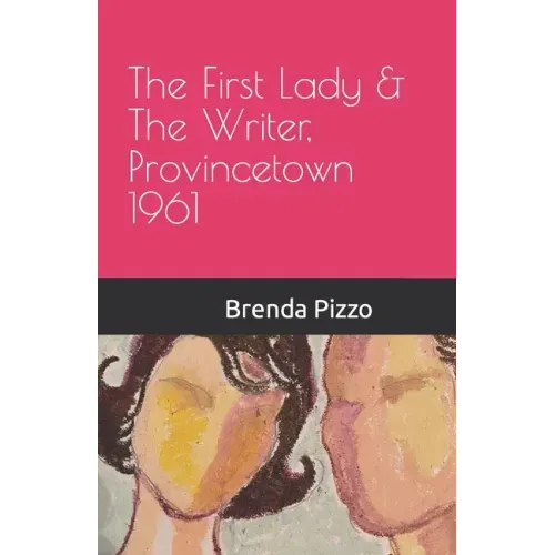 The First Lady & The Writer, Provincetown 1961