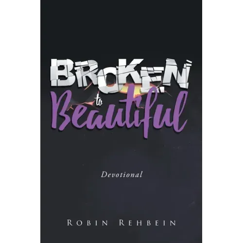 Broken to Beautiful