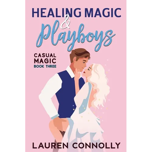 Healing Magic & Playboys