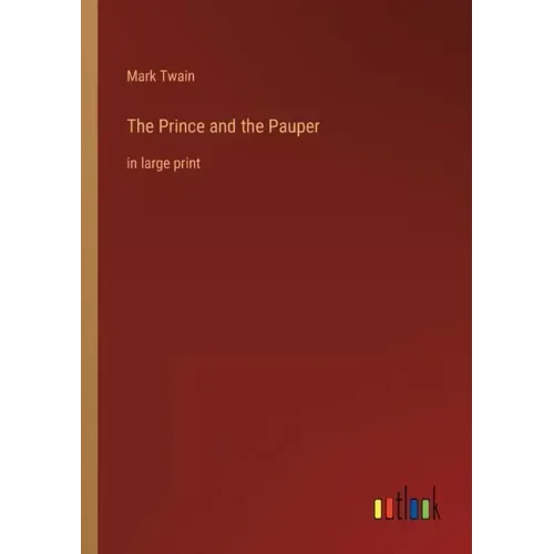 The Prince and the Pauper: in large print