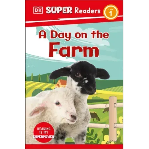 DK Super Readers Level 1 a Day on the Farm