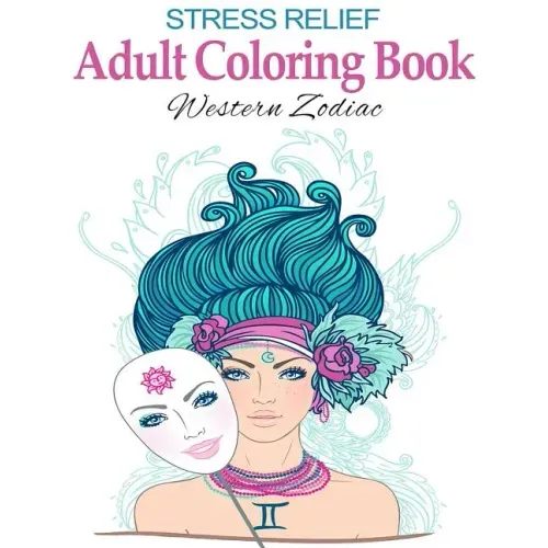 Stress Relief Adult Coloring Book: Western Zodiac: Stress Management Therapy - Color Away Your Stress