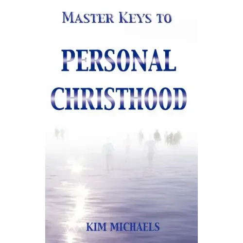 Master Keys to Personal Christhood