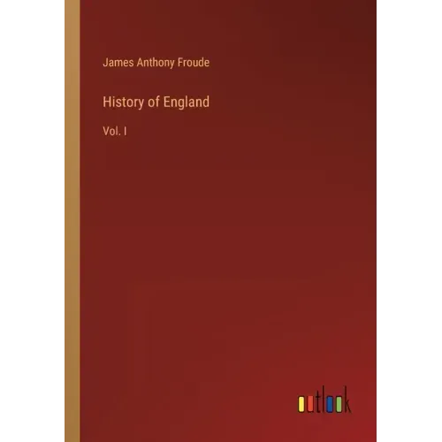 History of England: Vol. I