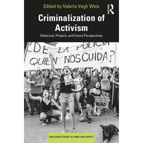 Criminalization of Activism: Historical, Present and Future Perspectives
