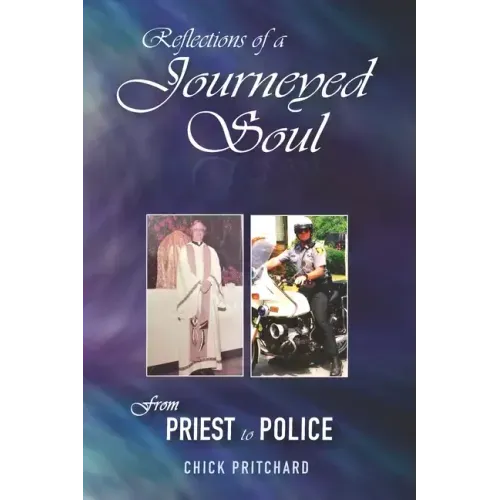 Reflections of a Journeyed Soul: From Priest to Police