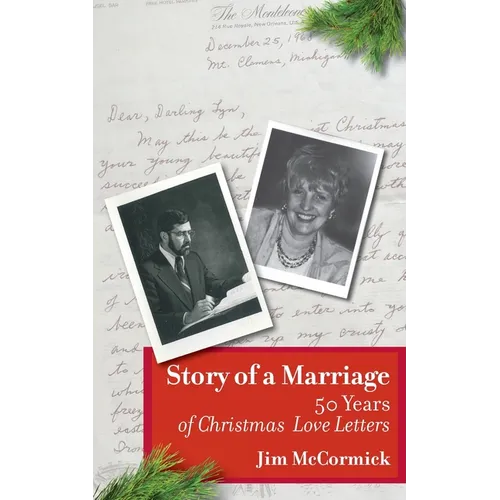 Story of a Marriage: 50 Years of Christmas Love Letters