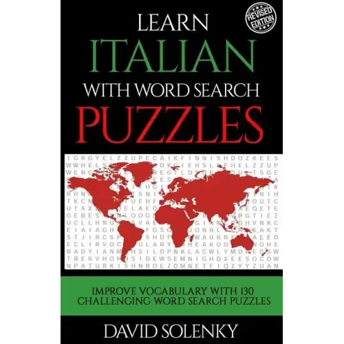 Learn Italian with Word Search Puzzles: Learn Italian Language Vocabulary with Challenging Word Find Puzzles for All Ages
