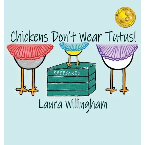 Chickens Don't Wear Tutus!