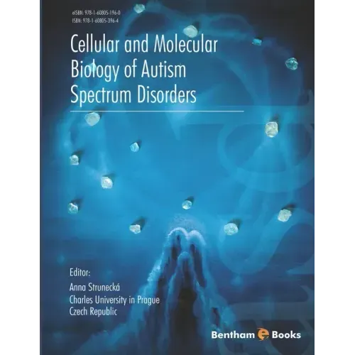 Cellular and Molecular Biology of Autism Spectrum Disorders