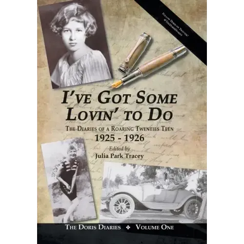 I've Got Some Lovin' to Do: The Diaries of a Roaring Twenties Teen, 1925-1926