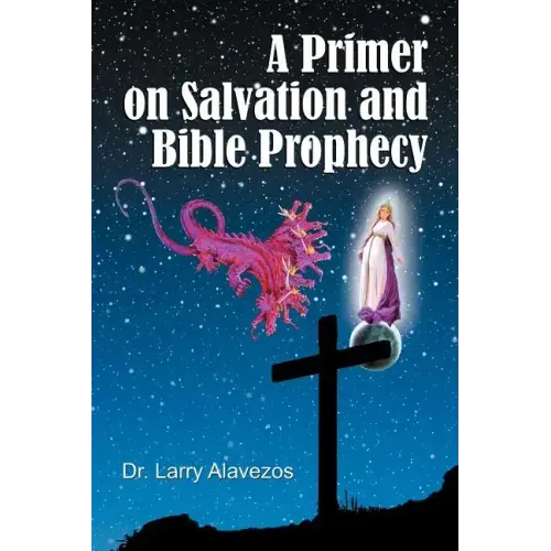 A Primer on Salvation and Bible Prophecy