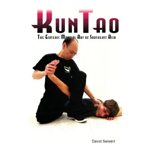 KunTao: The Esoteric Martial Art of Southeast Asia