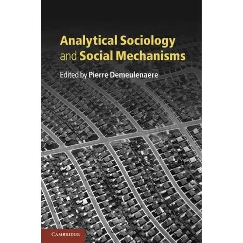 Analytical Sociology and Social Mechanisms