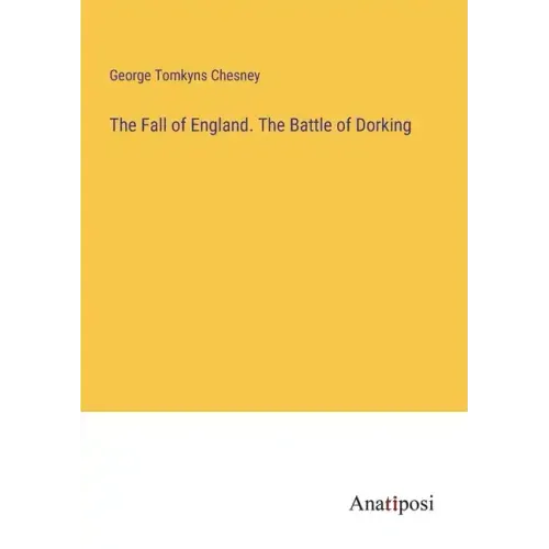 The Fall of England. The Battle of Dorking