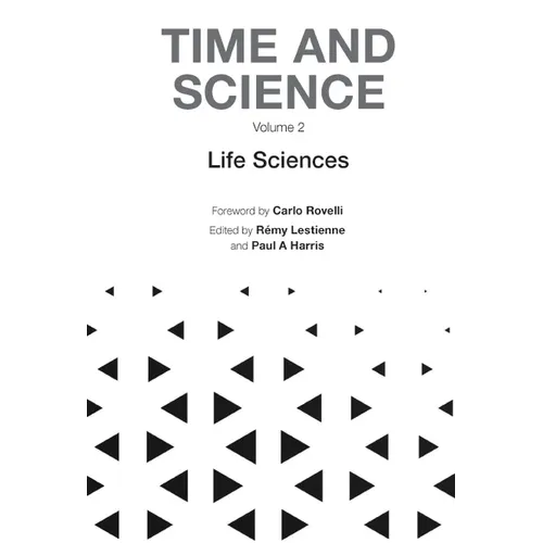 Time and Science - Volume 2: Life Sciences