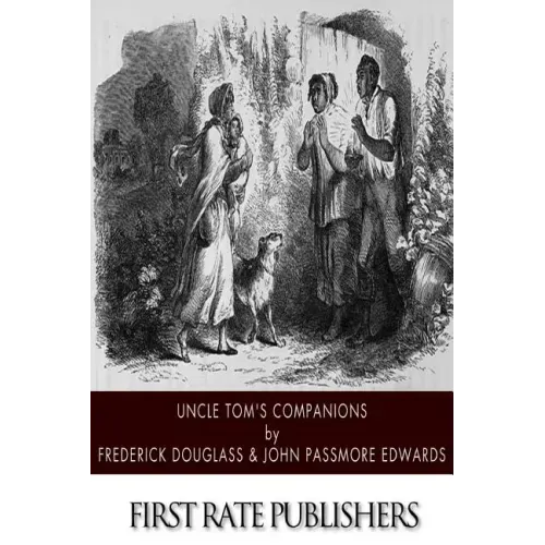 Uncle Tom's Companions: Facts Stranger than Fiction. A Supplement to Uncle Tom's Cabin: Being Startling Incidents in the Lives of Celebrated F