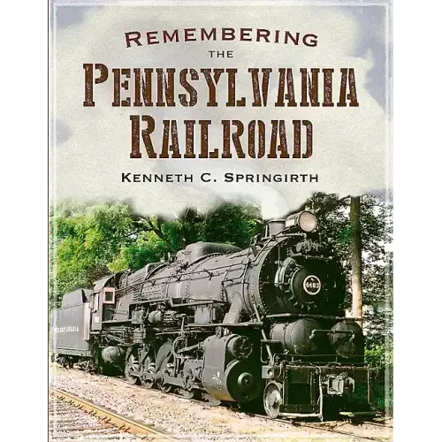 Remembering the Pennsylvania Railroad
