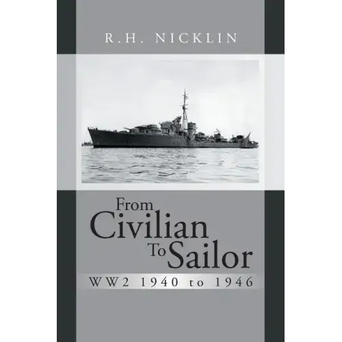 From Civilian to Sailor Ww2 1940 to 1946