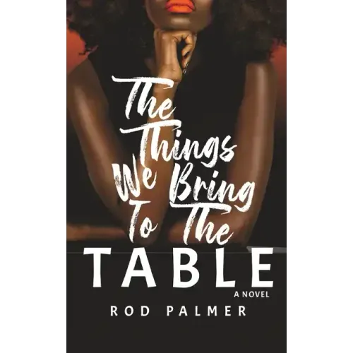 The Things We Bring To The Table