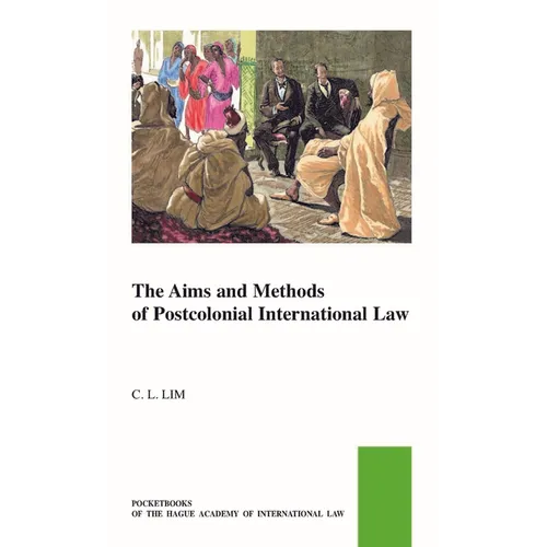 The Aims and Methods of Postcolonial International Law