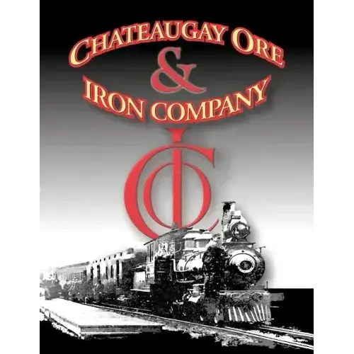 A History of the Chateaugay Ore and Iron Company