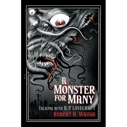 A Monster for Many: Talking with H. P. Lovecraft