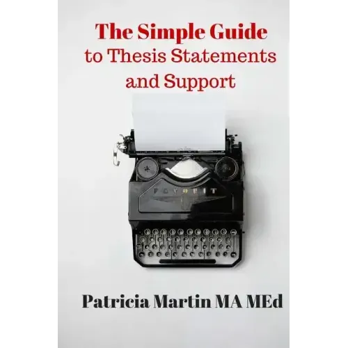 The Simple Guide to Thesis Statements and Support