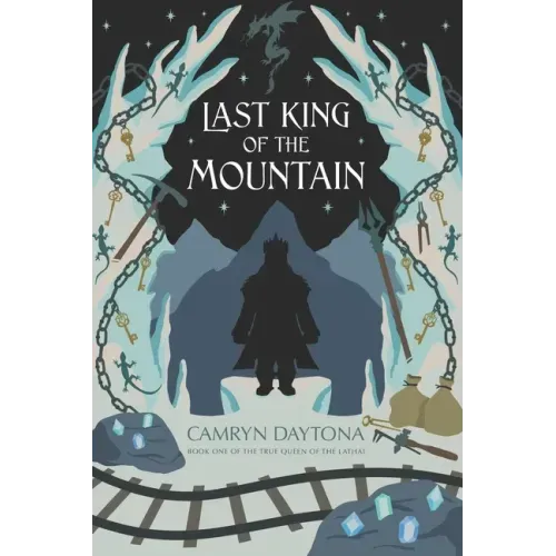 The Last King of the Mountain: Book One of The True Queen of the Lathai