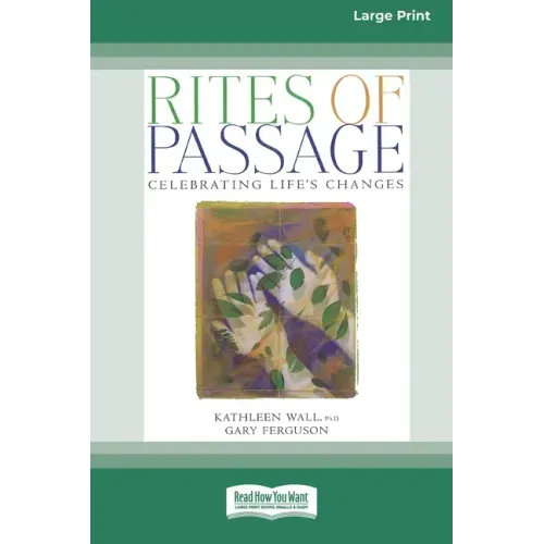 Rites of Passage: Celebrating Life's Changes [Standard Large Print 16 Pt Edition]