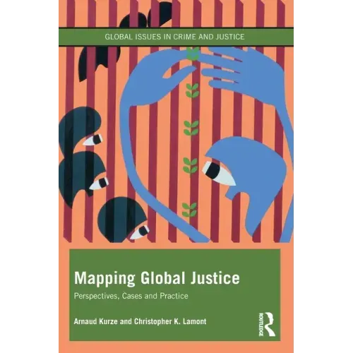 Mapping Global Justice: Perspectives, Cases and Practice