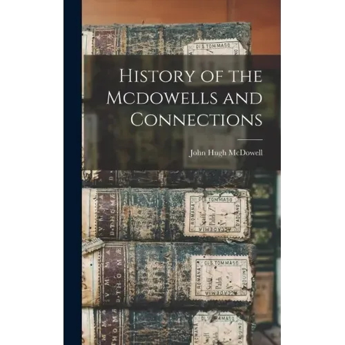 History of the Mcdowells and Connections