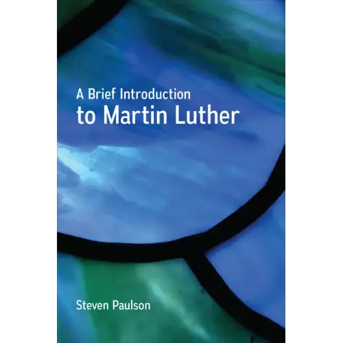 A Brief Introduction to Martin Luther