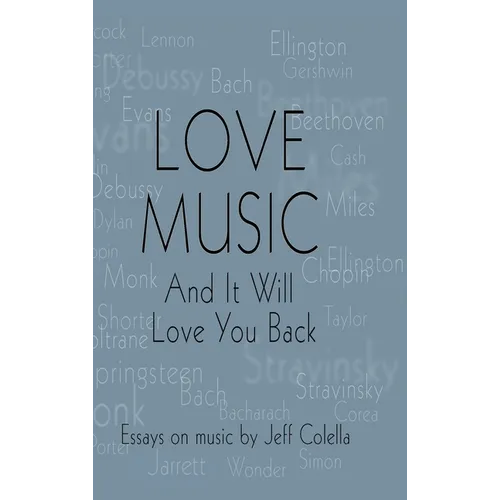 Love Music: And It Will Love You Back