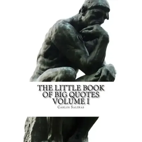 The Little Book of Big Quotes: Volume I