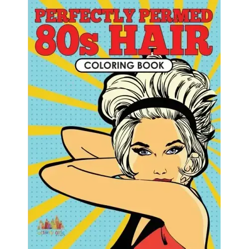 Perfectly Permed 80s Hair Coloring Book