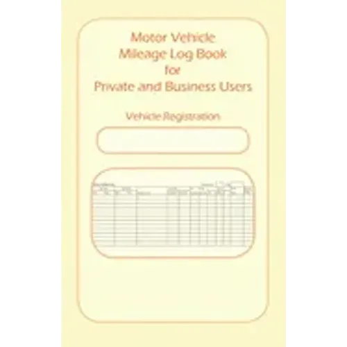Motor Vehicle Mileage Book for Private and Business Users