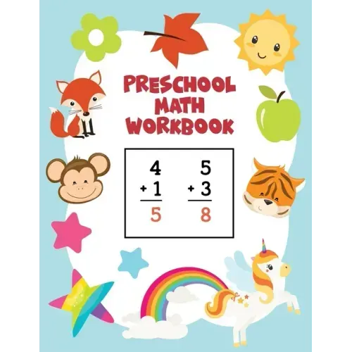 Preschool Math Workbook: Learn Numbers 1-20 with Number Tracing, Counting, Matching, Coloring, Simple Math Activities, Addition and Subtraction