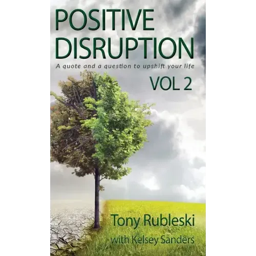 Positive Disruption: A Quote and a Question to Upshift Your Life