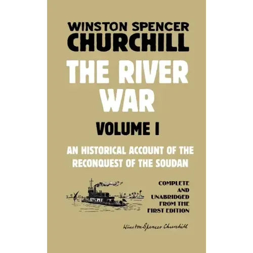 The River War Volume 1: An Historical Account of the Reconquest of the Soudan