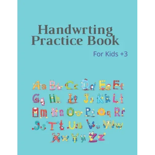 Handwrting Practice Book: Handwriting Workbook for Kids, Writing Practice Book to Master Letters & Words, Alphabet Handwriting Practice workbook