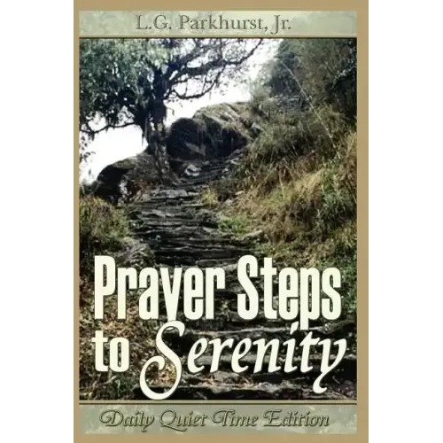 Prayer Steps to Serenity Daily Quiet Time Edition